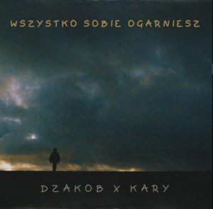 KARY I DZAKOB Z EMOCJONALNYM BANGEREM!