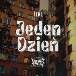 MUZYKA, KTÓRA DAJE KOPA DO DZIAŁANIA! FEBE – JEDEN DZIEŃ